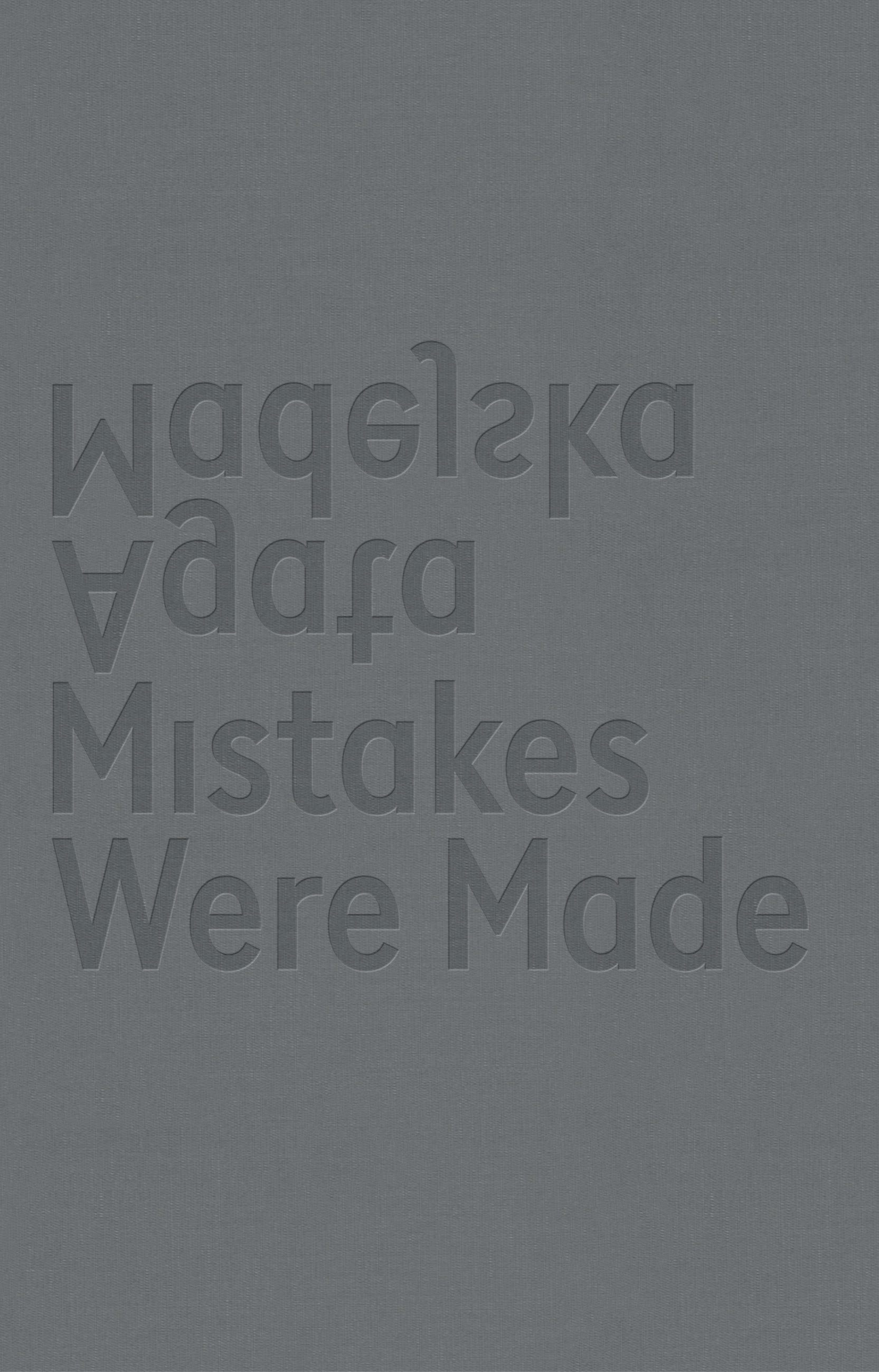  (MISTAKES WERE MADE 0)